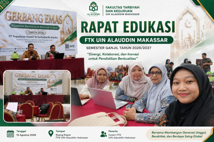 Rapat Edukasi FTK UIN Alauddin Makassar Semester Ganjil 2026/2027, Perkuat Sinergi dan Kolaborasi untuk Pendidikan Berkualitas